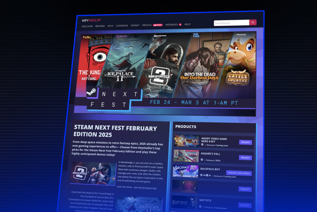 "Partnier Steam Next Fest February 2025 promotional image showcasing the Keymailer platform, featuring upcoming game demos like The King is Hatching, Beyond the Ice Palace II, Breathe2, and more, with details about Steam Next Fest and game key requests."